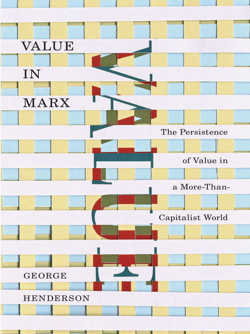 Title details for Value in Marx by George Henderson - Available